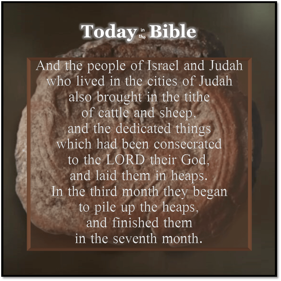 Tishrei 17 – They Brought in Abundantly the&nbsp;Tithe…
