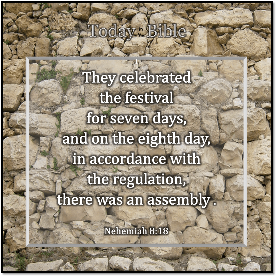 Tishrei 22 – On the eighth day there was an&nbsp;assembly…