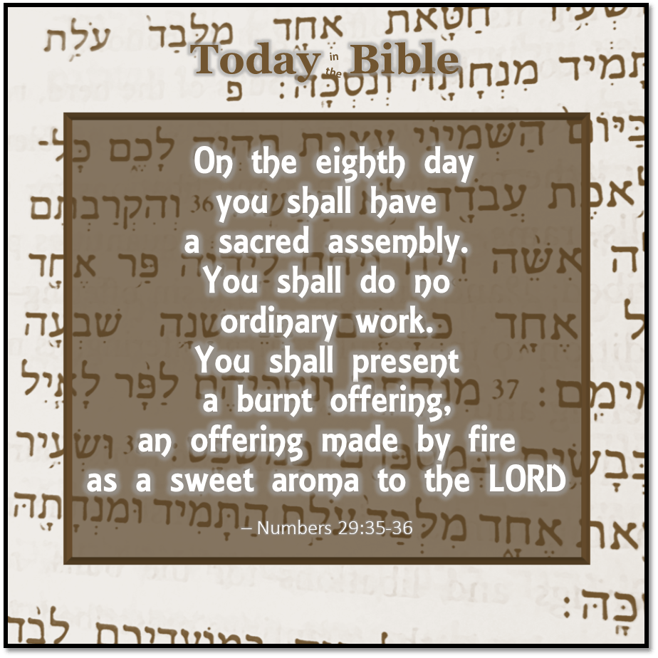 Tishrei 22 – On the 8th day you shall hold a holy&nbsp;assembly…