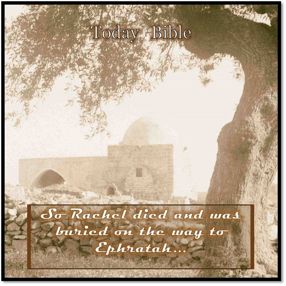 Cheshvan 11 – Rachel and&nbsp;Benjamin