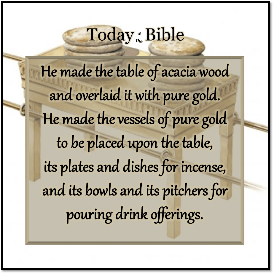 Kislev  12 – He Also Made the Table of Acacia&nbsp;Wood…