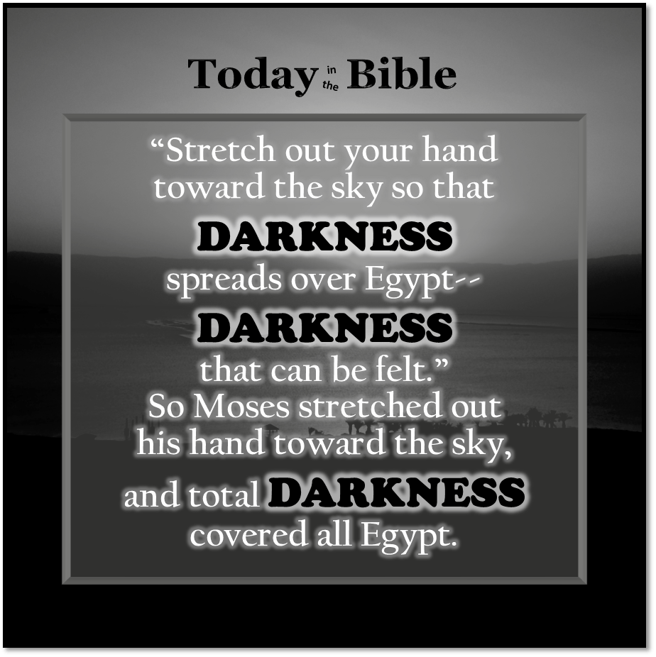 Adar 1 – Darkness. Darkness.&nbsp;Darkness.