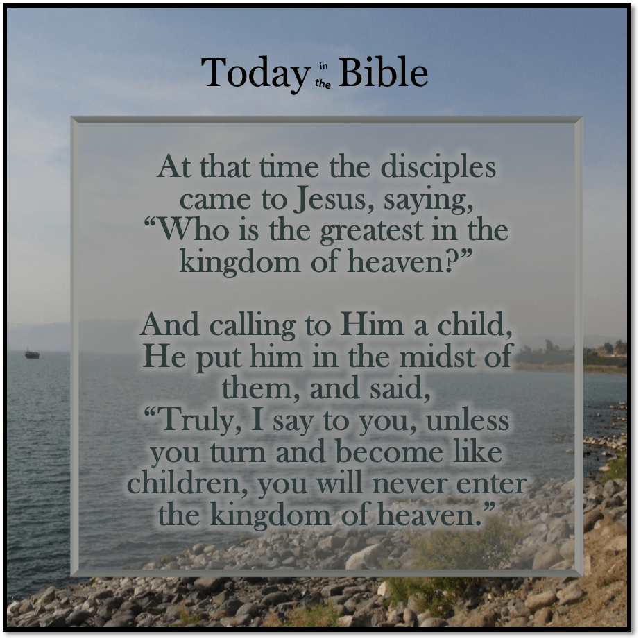 Adar 8 – Who is the greatest in the Kingdom of&nbsp;Heaven?