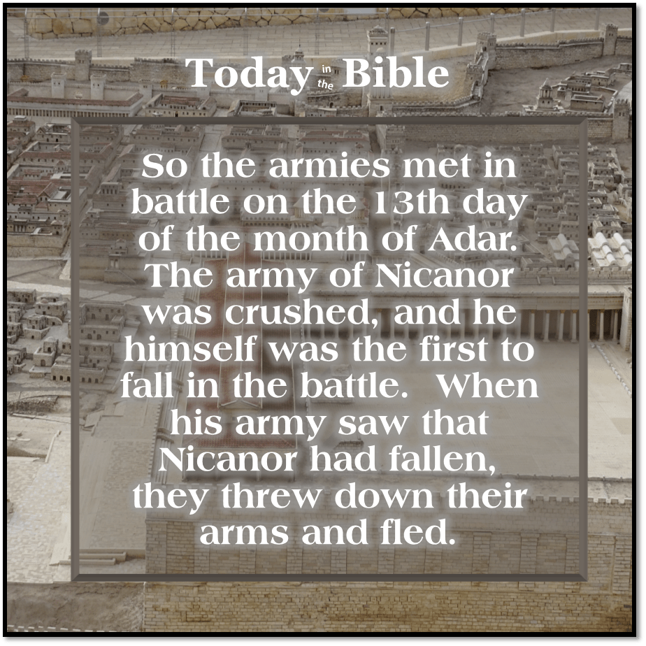 Adar 13 – The army of Nicanor was&nbsp;crushed…