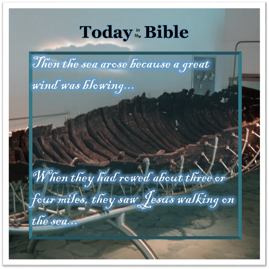 Adar 20 – They saw Jesus walking on the&nbsp;sea…