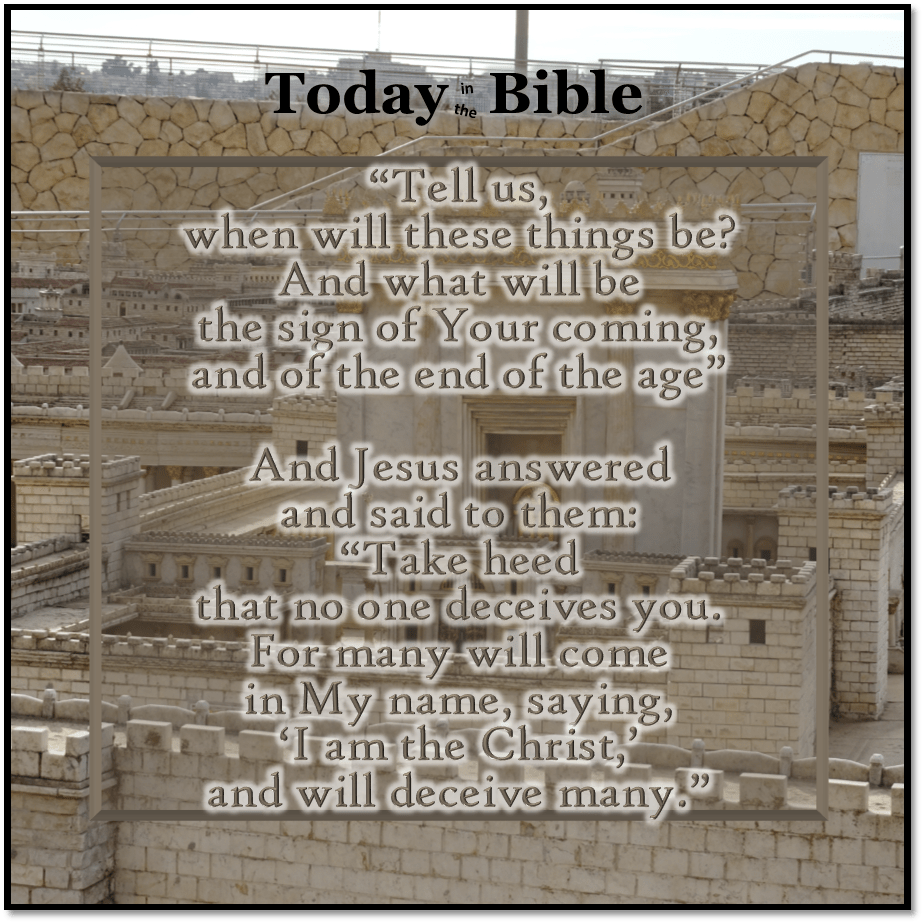 Nisan 12 – Take heed that no one deceive&nbsp;you…