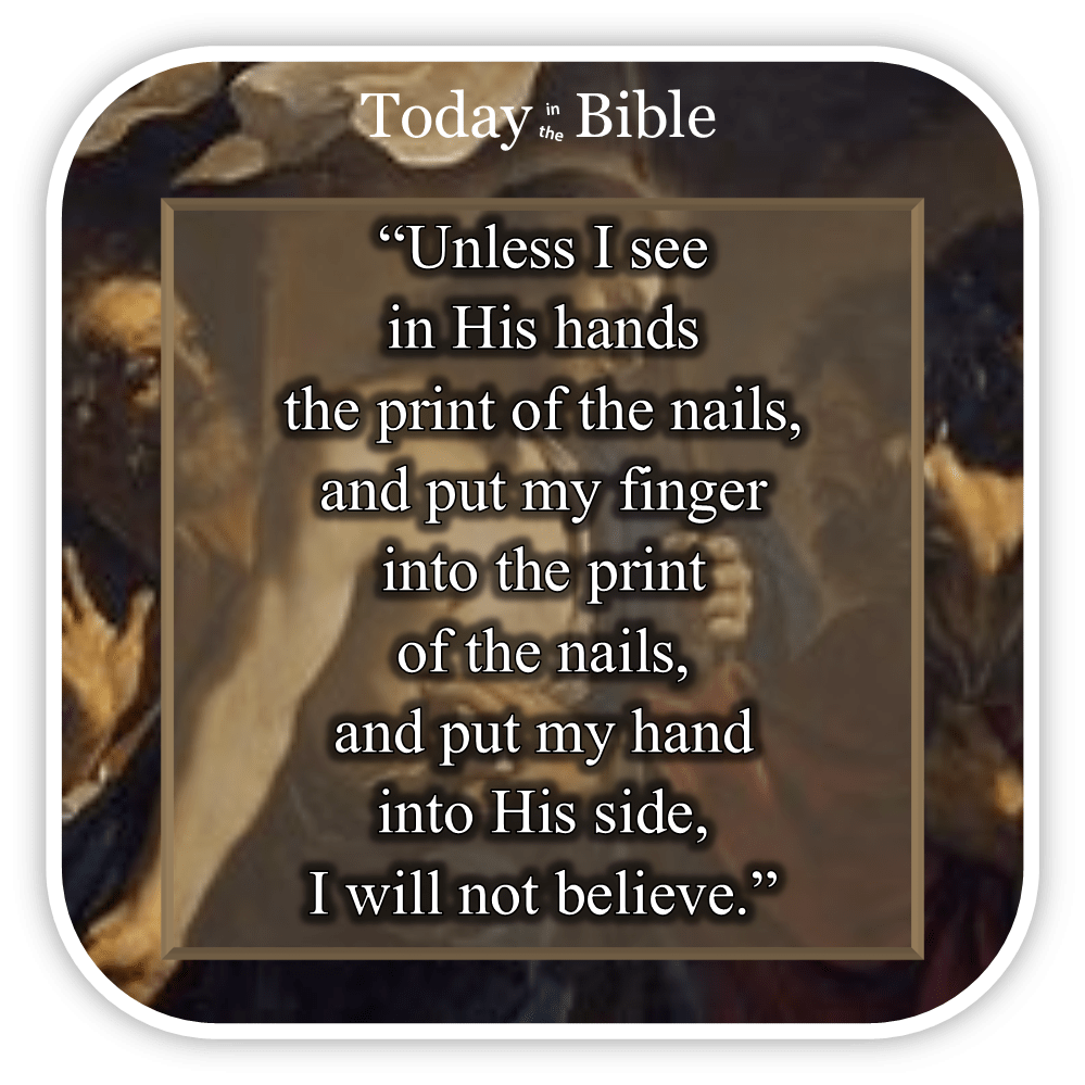 Nisan 24 – The No-Longer-Doubting Thomas