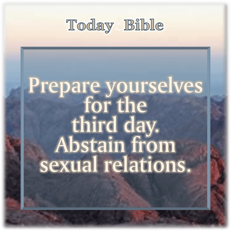 Sivan 4 – Prepare yourselves for the third&nbsp;day…