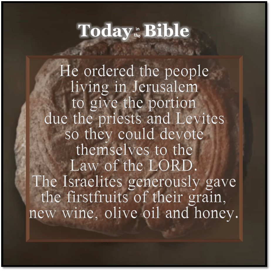 Sivan 5 – The Israelites generously gave the firstfruits…