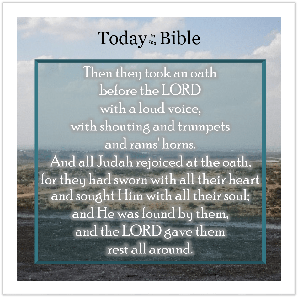 Sivan 19 – They entered into a covenant to seek the LORD God of their&nbsp;fathers…