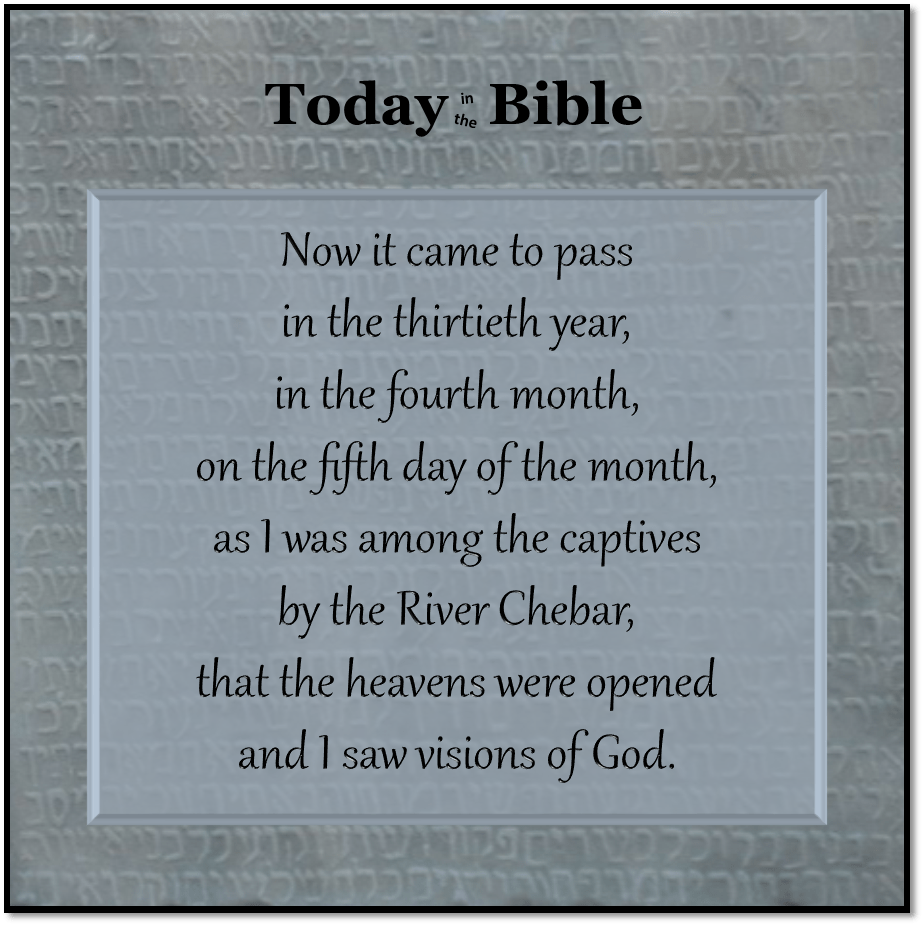 Tammuz 5 – The heavens were opened and I saw visions of&nbsp;God