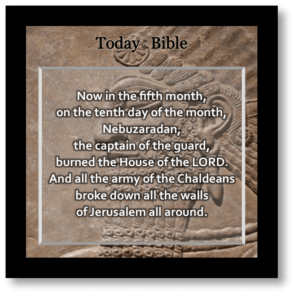 Av 10 – Nebuzaradan came to&nbsp;Jerusalem