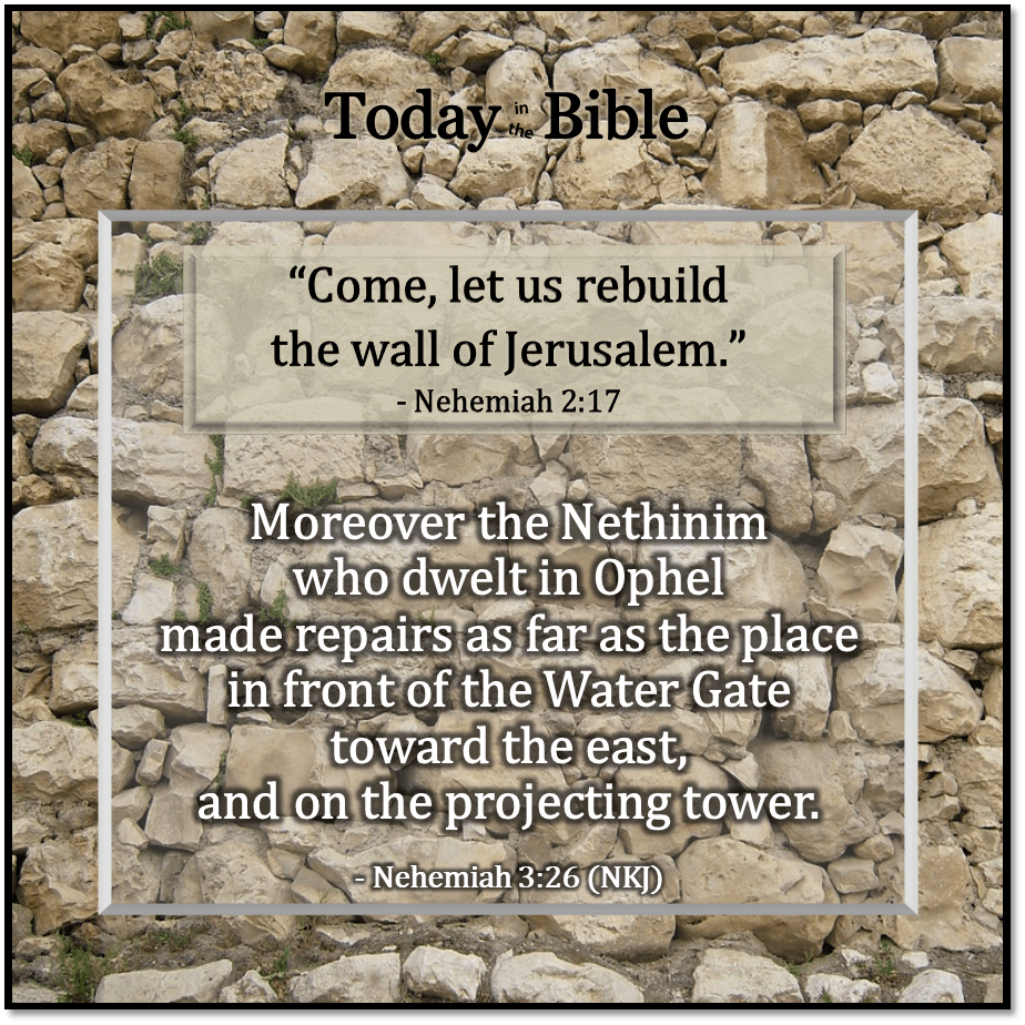 Elul 6 – The Nethinim Who Dwelt in the&nbsp;Ophel