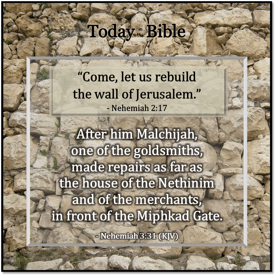 Elul 16 – Malchijah, One of the&nbsp;Goldsmiths
