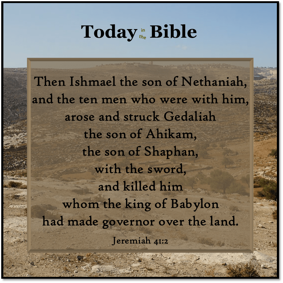 Tishrei 3 – Then Ishmael Struck Gedaliah with the&nbsp;Sword…