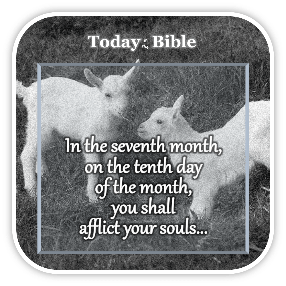 Tishrei 10 – Day of&nbsp;Atonement…