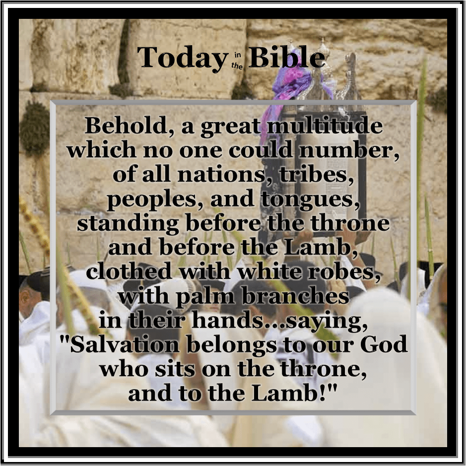 Tishrei 10 – Behold, there was a great multitude standing before the&nbsp;throne…