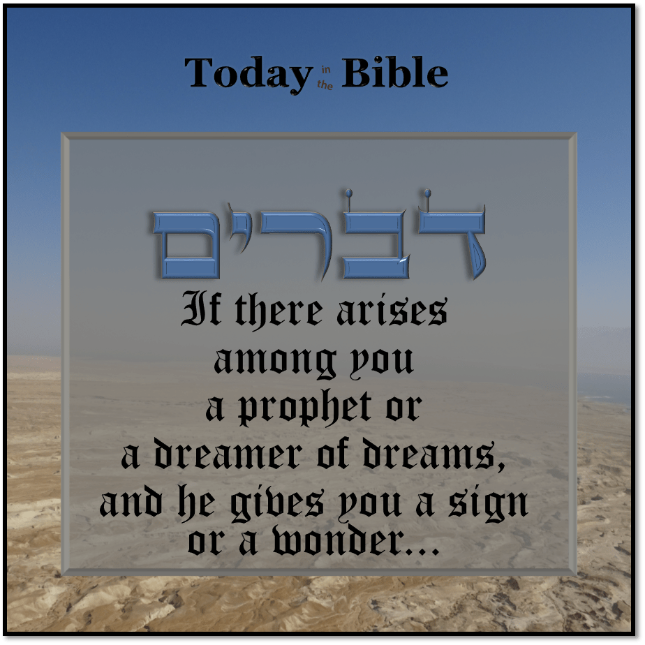 Shevat 14 – If there arises among you a prophet or a dreamer of&nbsp;dreams…