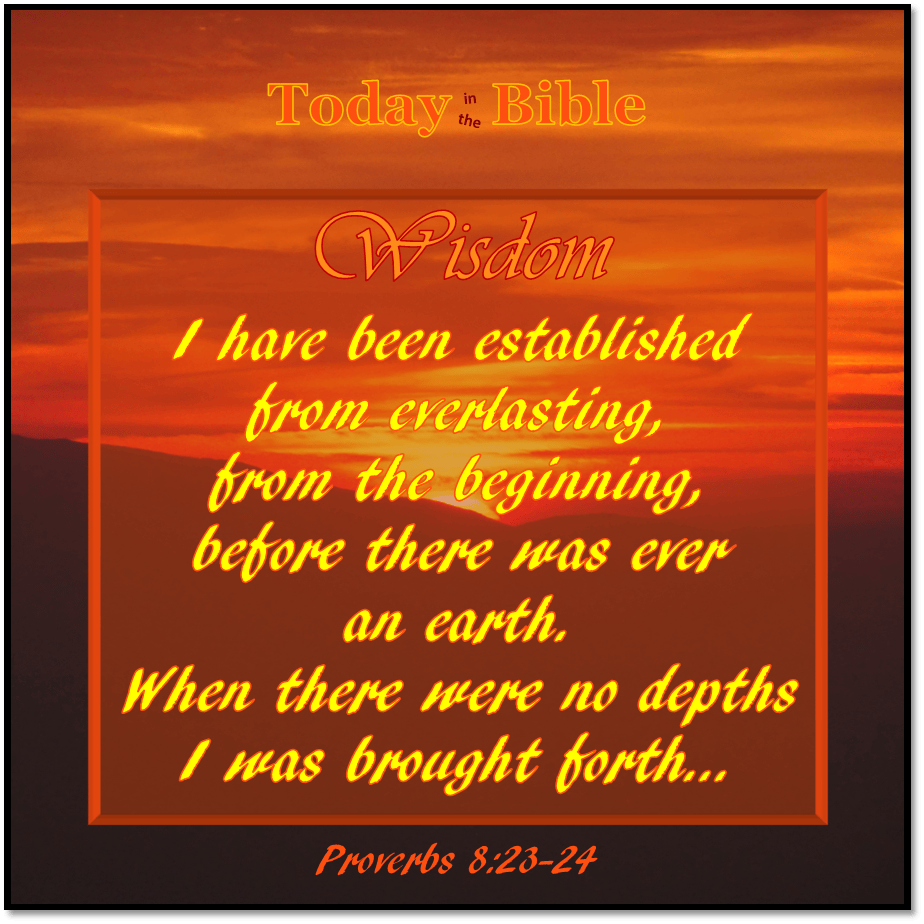Elul 25 – I Have Been Established From Everlasting…